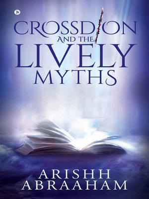 cover image of Crossdion And The Lively Myths